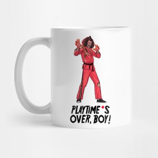 Playtime's Over, Boy! Mug